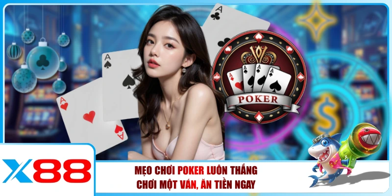 Mẹo Chơi Poker Luôn Thắng